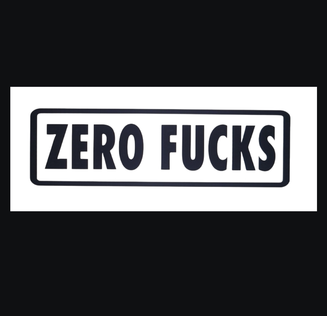 Zero Fucks Vinyl Decal